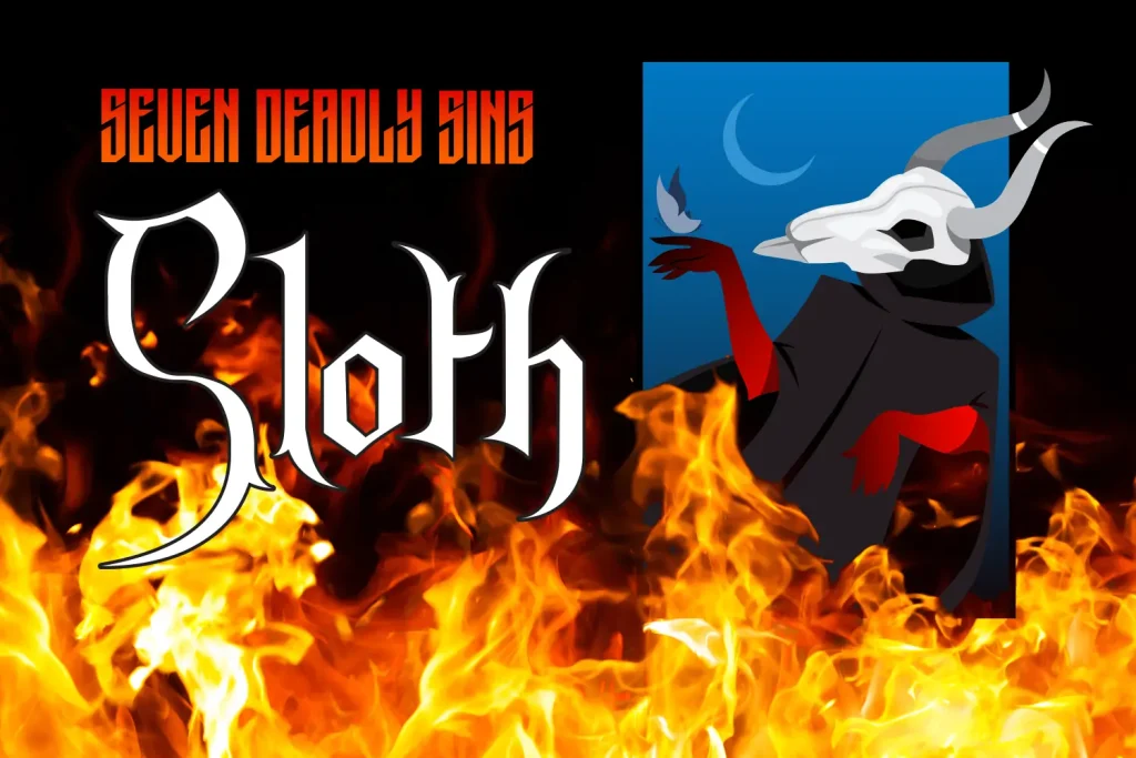 How does the deadly sin of Sloth apply to branding and marketing?